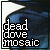 Dead Dove Mosaic